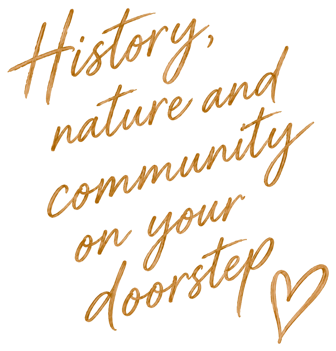 Handwritten gold note reading 'History, nature and community on your doorstep' — Reiki in Enfield Town with Owl Reiki